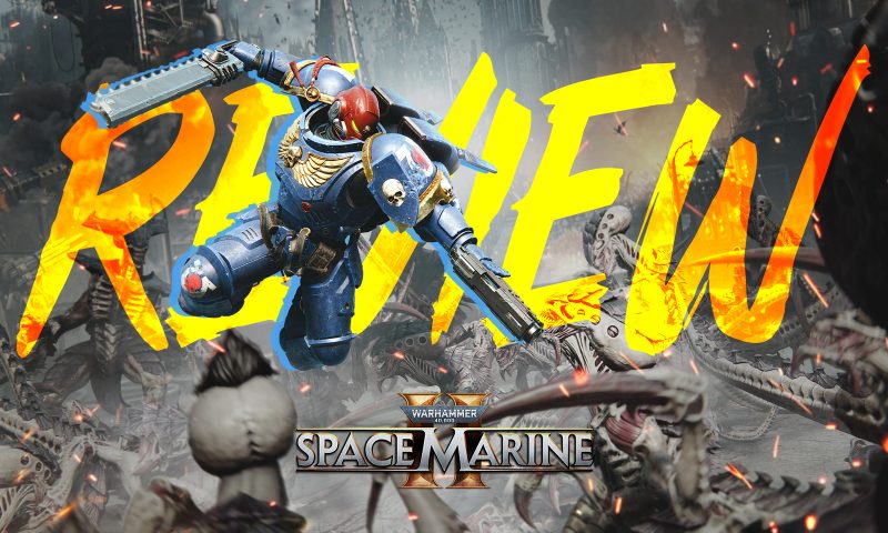 รีวิว Warhammer 40,000 Space Marine 2 บู้แหลกถล่มแมลงเอเลี่ยน