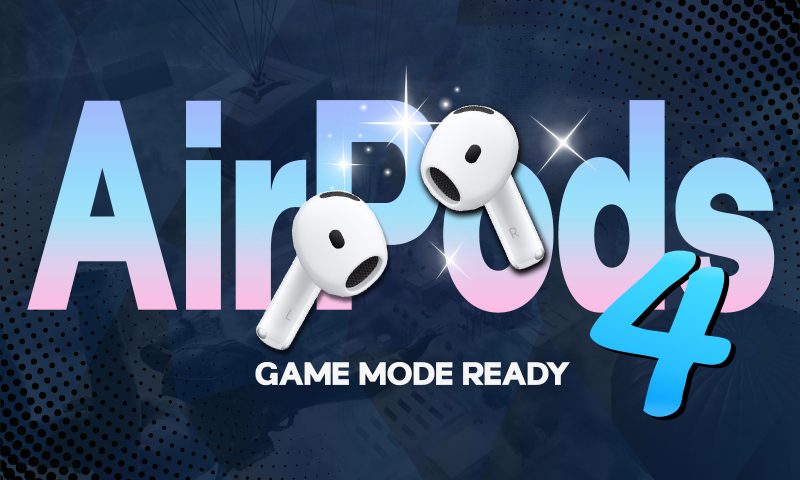 AirPods 4 ไอเทมเสียงคุณภาพขั้นเทพที่รองรับการเล่นเกมเต็มระบบ